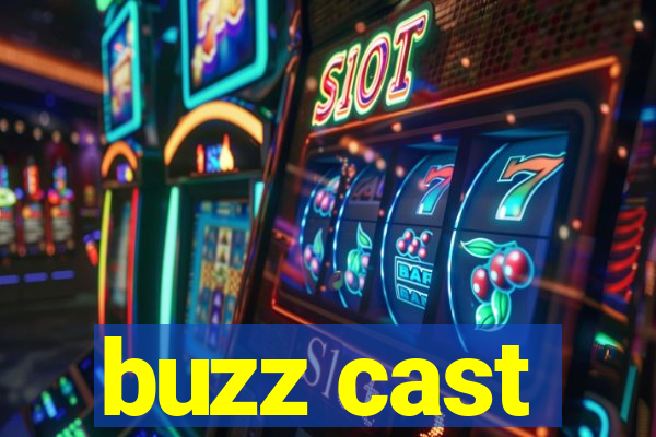 buzz cast